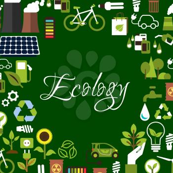 Eco background with flat icons of recycling and saving energy light bulbs with green leaves, electric cars, biofuel and bicycles, plant with plug, flower and trees, solar panel, water, radioactive was