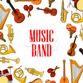 Musical instruments banner with acoustic guitars, drums and saxophones, violins, trumpets, horns and harps, maracas and mandolins, placed around the caption Music Band. Entertainment event or concert 