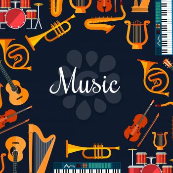 Music poster with wind and strings musical instruments. Musical orchestra placard with icons of piano, saxophone, harp, drums, maracas, guitar, violin, trumpet