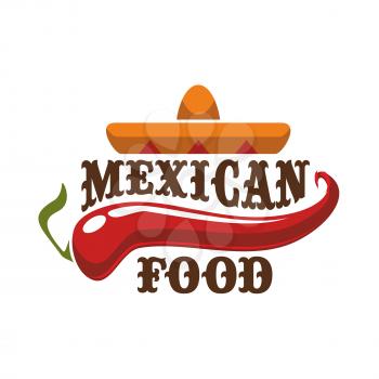 Mexican spicy and hot traditional food icon. Badge for mexican burrito fast food, tacos snack bar or authentic mexican restaurant menu. Vector emblem with sombrero hat and red hot spicy chili pepper j