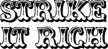 Royalty Free Clipart Image of the Words Strike It Rich