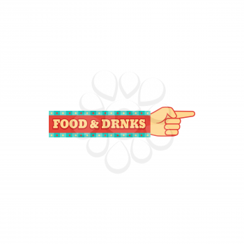 Food and drinks pointer isolated arrow billboard with pointing finger. Vector retro neon board showing direction to bar in casino, theater or cinema, circus or performance. Illumination light bulbs