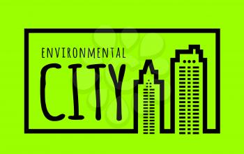 Ecologically clean green city. Vector illustration on green background
