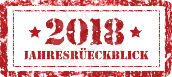 Jahresrckblick 2018. Review of the year, retro stamp on a white background. German text. Annual report. Vector illustration on white background
