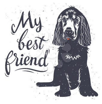 Vector hand drawn typography poster with a cute puppy dog. My best friend. Inspirational and motivational illustration. T-shirt print graphics