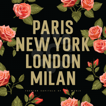 Typography on the theme: world fashion capitals. Composition of city names on a floral background. Inscriptions Paris, New York,, London, Milan
