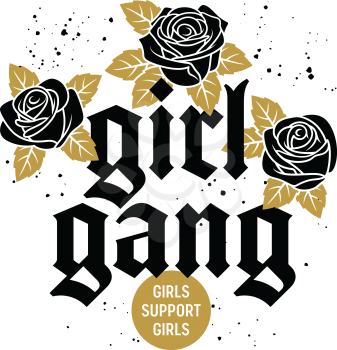 Girl Gang t-shirt print design, slogan typography and stylized roses with leaves, embroidery patch. Girls support girls Tee graphics