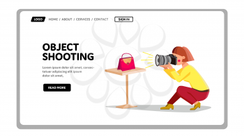 Object Shooting Photographer With Camera Vector. Handle Bag Object Shooting Woman On Photo Digital Device. Character Woman Photographing Fashion Accessory Web Flat Cartoon Illustration