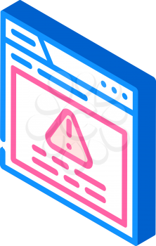 warning message isometric icon vector. warning message sign. isolated symbol illustration