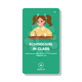 Schoolgirl In Class Write Education Lesson Vector. Schoolgirl In Class Writing With Pen Educational Information In Notebook. Character Girl Child Pupil Learn Web Flat Cartoon Illustration