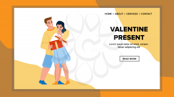 Valentine Present Husband Giving To Wife Vector. Boyfriend Give Romantic Valentine Present To Girlfriend. Happy Characters Couple Gift In Love Day Holiday Web Flat Cartoon Illustration