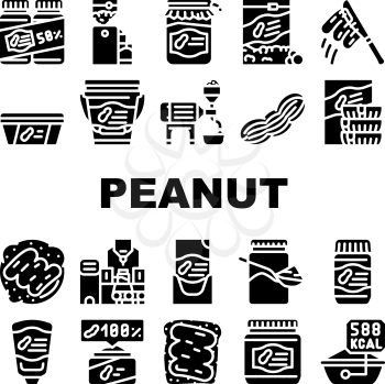 Peanut Butter Food Collection Icons Set Vector. Peanut Butter On Bread And Knife, Nut Homemade Natural Dessert And Factory Production Glyph Pictograms Black Illustrations