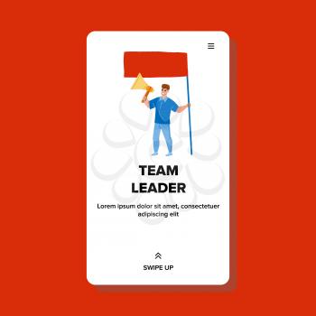 Team Leader Management Working Process Vector. Man Team Leader Holding Flag, Screaming In Loudspeaker And Managing Teamwork In Office. Character Career Goal Achievement Web Flat Cartoon Illustration