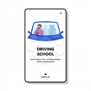 Driving School Student Practicing Drive Car Vector. Man Studying And Practice In Driving School. Character Learning And Examination For Driver License Web Flat Cartoon Illustration