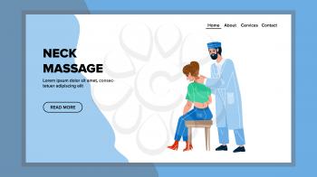 Neck Massage Making Chiropractor Doctor Vector. Young Woman Enjoying Neck Massage In Clinic Cabinet, Man Make Physiotherapy. Characters Man And Woman Medical Healthcare Web Flat Cartoon Illustration