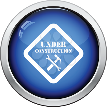 Icon of Under construction. Glossy button design. Vector illustration.