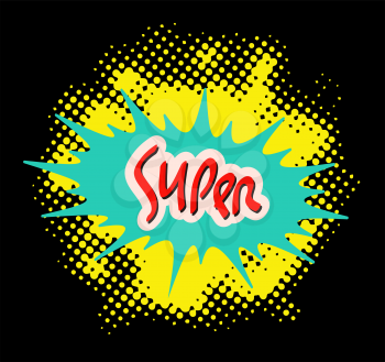 Word SUPER in comic popart style abstract halftone style background. Vector illustration.