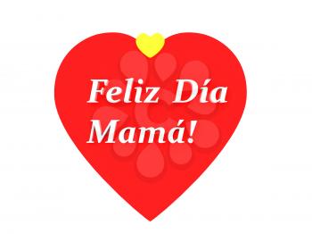the sentence feliz dia de la madre, happy mothers day in spanish 