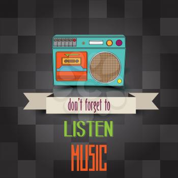 poster with retro boom-box and messagedon't forget to listen music, vector illustration