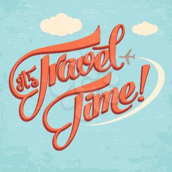 Calligraphic  Writing It's Travel Time. vector illustration