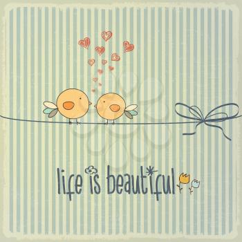 Retro illustration with happy couple birds in love and phrase Life is beautiful, vector format