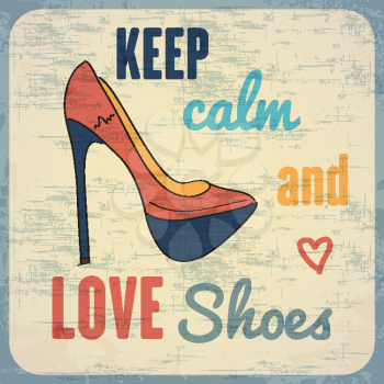 Keep calm and love shoes, Quote Typographic Background, vector format