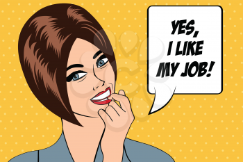 pop art cute retro woman in comics style with message yes, I like my job , vector illustration