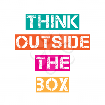 Inspirational quote.Think outside the box, vector format