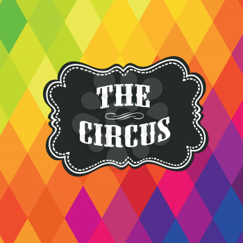 Circus label on colored rhombus background. Vector