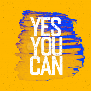 Motivational poster with lettering Yes You Can. On yellow paper texture. 
