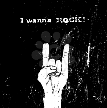 Horn gesture and I wanna ROCK! text. Rockstar concept. VEctor illustration. Horns gesture grunge composition on black