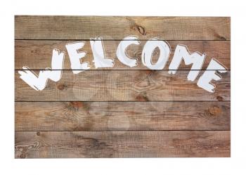 Vintage welcome wooden sign isolated on white background. Closeup.