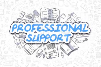 Doodle Illustration of Professional Support, Surrounded by Stationery. Business Concept for Web Banners, Printed Materials. 
