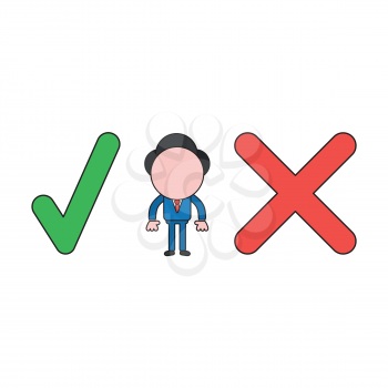 Vector illustration concept of businessman character between check mark and x mark. Color and black outlines.