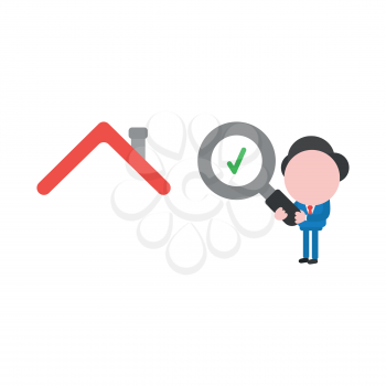 Vector illustration of businessman character holding magnifying glass icon with green check mark and looking, analyzing house.