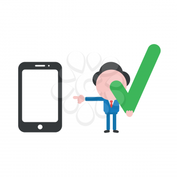 Vector illustration businessman character holding check mark and pointing smartphone.