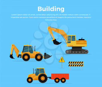 Building conceptual banner. Set of construction machines. Extraction, transport, moving materials illustration for advertise, infographic, web page design. Excavator, loader, tractor with trailer.