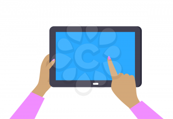 Tablet gadget in womans hands, person touches device with manicured finger, modern equipment and technologies to communicate, vector illustration