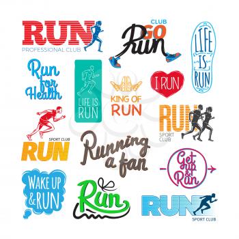 Set of run icons. Inscriptions and pictures of running. Run for health. Life is run. Running a fun. Run professional sport club. King of run. White background. Flat design. Vector illustration
