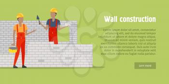 Brick wall construction. Two men in helmet and red robe building white brick wall. One holding bucket with cement, another with special tool and brick in hand. Flat design. Vector illustration