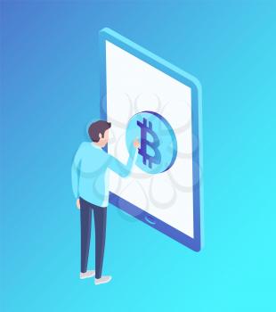 Bitcoin rounded shape on touch screen. Man investing and choosing cryptocurrency on monitor of gadget. Isolated isometric 3d icon crypto money vector