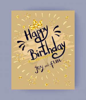 Happy Birthday joy and fun colorful festive poster with congratulation decorated with golden stars and doodles. Vector illustration on light background
