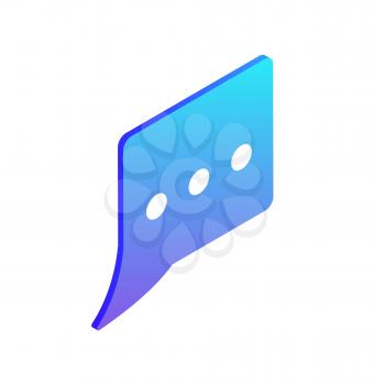 Chatting box isolated icon isometric 3d vector. Communication element, blank space for text in dialogue. Sign for filling with information talk bubble