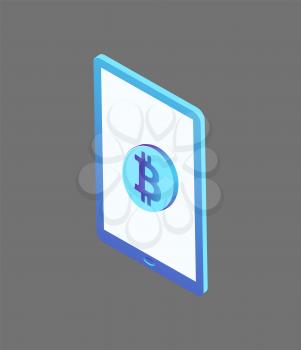 Bitcoin currency rounded icon on tablet screen 3d isometric Coin with logotype of cryptocurrency wealth money. Financial assets digital technologies
