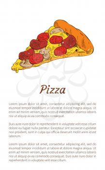 Pizza piece colorful illustration with text sample, vector icon of italian national dish, triangular baked dough with tasty ingredients, fast snack