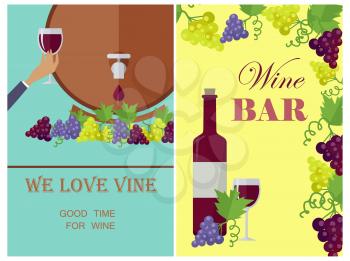 We love wine template poster with necessary attributes. Vector poster with two parts of bottle and glass with alcoholic drink near grapes and barrel