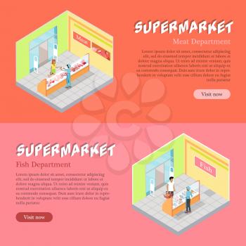 Supermarket meat and fish departments isometric projection banners. Customers buying goods in grocery store vector illustrations. Daily products shopping horizontal concepts for mall landing page