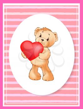 Poster with cute teddy bear holds his red heart, balloon or pillow in paws vector illustration greeting card design in pink oval frame, Valentines day