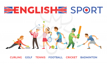 English sport, curling and golf, tennis and football, cricket and badminton isolated sportsman. Vector athlete playing sport activities, players with equipment