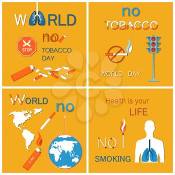 World no tobacco day posters set with globe. Prohibited signs arising awareness to stop smoking, human damaged lungs. Health is your life concept, vector